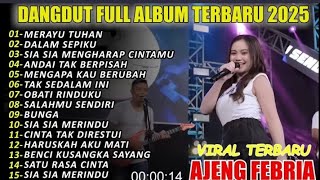 Download lagu MERAYU TUHAN AJENG FEBRIA DANGDUT FULL ALBUM TERBARU DANGDUT KOPLO TERBARU 2025! PIK NADA mp3