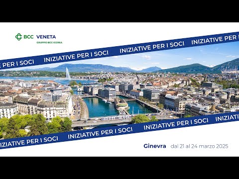 Viaggio a Ginevra | Soci BCC Veneta | dal 21 al 24 Marzo.