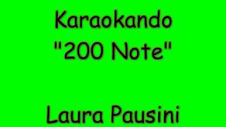 Karaoke Italiano - 200 Note ( duecento note ) - Laura Pausini ( Testo )