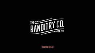 The Banditry Co. - Video - 1