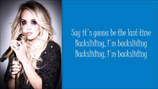 Carrie Underwood ~ Backsliding (Lyrics)