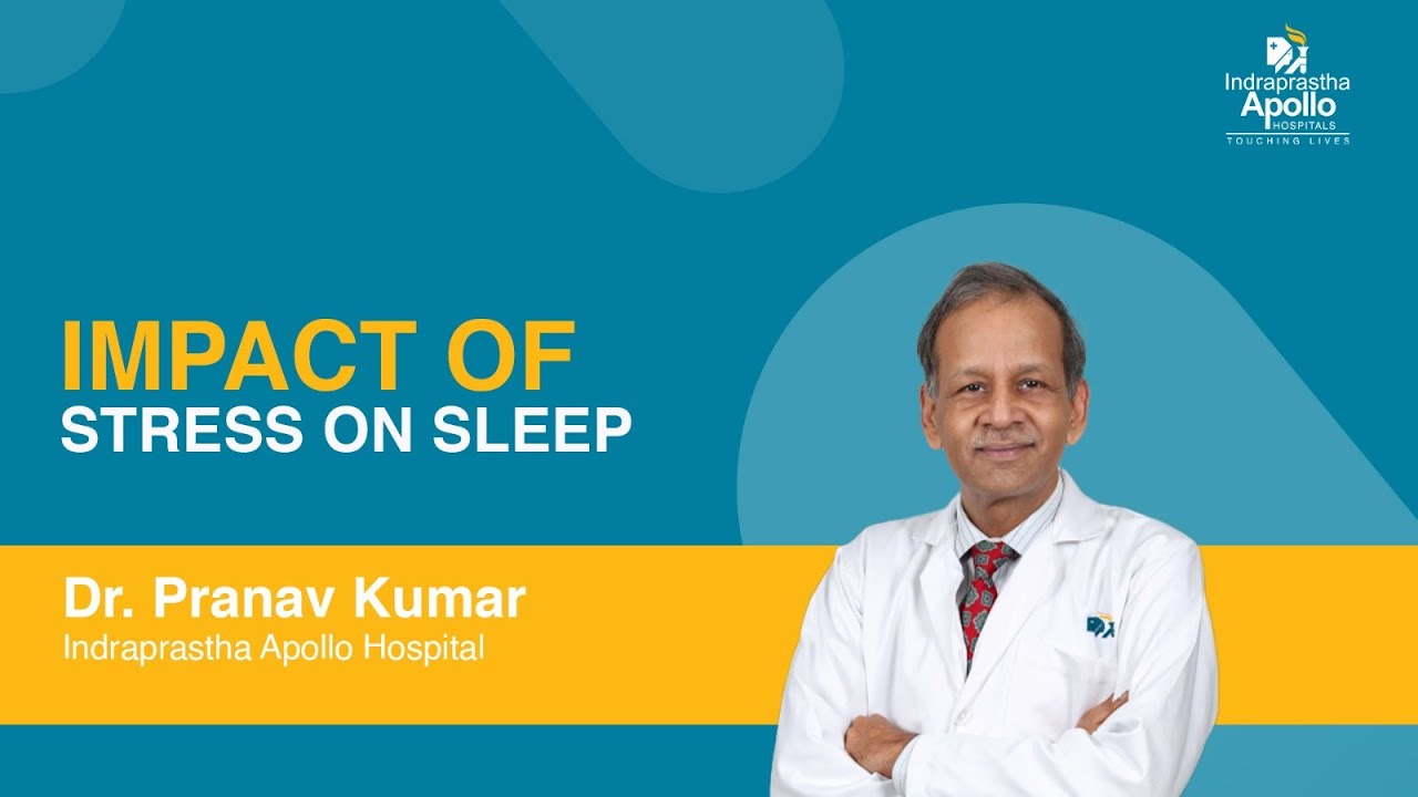 Causes of Sleeplessness Due to Stress | Impact of Stress on Sleep | Insomnia | Dr. Pranav Kumar