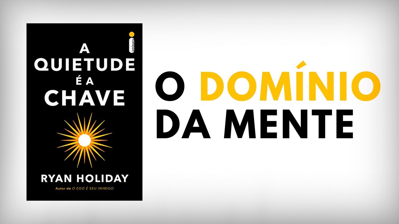 A Quietude é a Chave | RYAN HOLIDAY | Audiobook | UM EU MELHOR