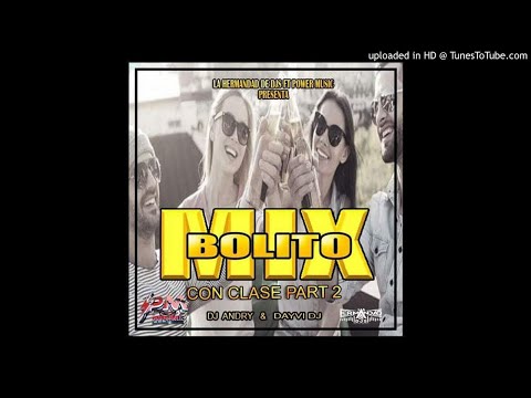 Bolito Mix con Clase part2  Dj Andry & Davy dj producer..