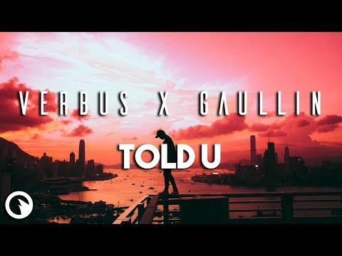 Verbus X Gaullin - TOLD U