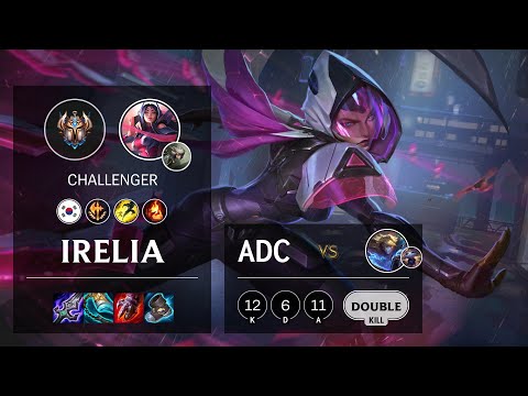 Irelia ADC vs Ezreal - KR Challenger Patch 11.12