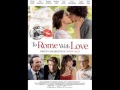 To Rome with love soundtrack- Amada mia amore ...