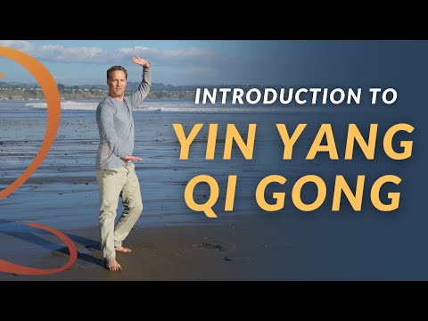 Introduction to Yin Yang Qi Gong