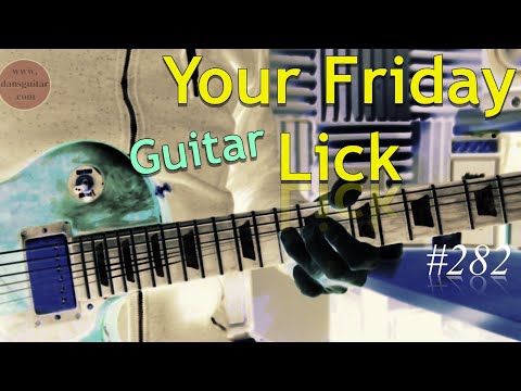Add this lick to your guitar playing and enjoy the benefits - Lick Friday 282