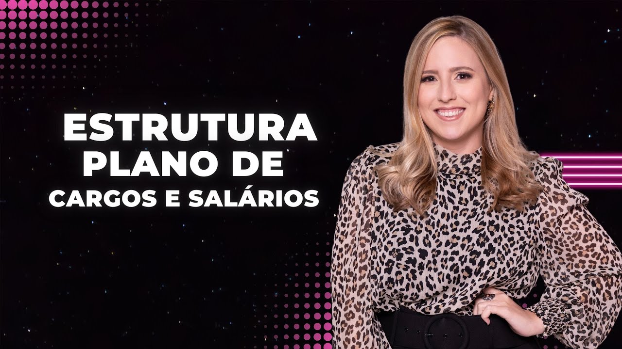 ESTRUTURA DO PLANO DE CARGOS E SALÁRIOS