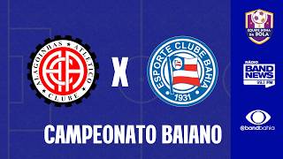 ATLÉTICO DE ALAGOINHAS X BAHIA  - 21/02/2026