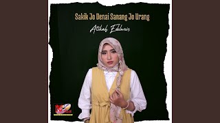 Download lagu Sakik Jo Denai Sanang Jo Urang mp3