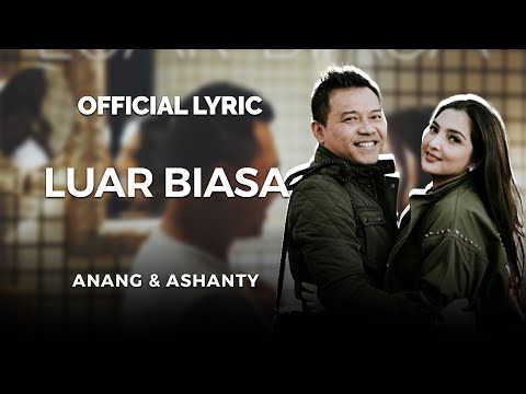 Anang & Ashanty - Luar Biasa (Official Lyric)