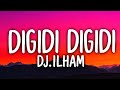 DIGIDI DIGIDI - DJ.ILHAM (Lyrics)