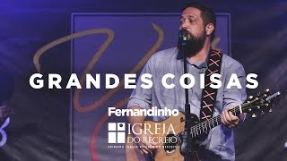 Fernandinho - Grandes Coisas (Ao Vivo)