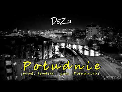 DeZu - Południe gośc. Południaki (prod. fewtile) #Project_ONE