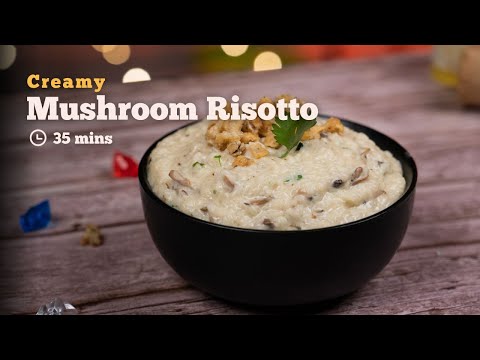 Creamy Mushroom Risotto Recipe | How to make Risotto | Cookd