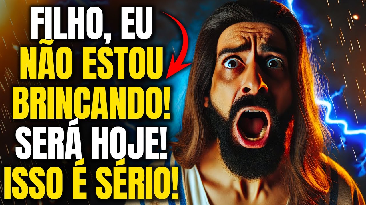 DEUS CLAMA: ISTO É MUITO SÉRIO! SERÁ HOJE! OUÇA URGENTE! ⚠️😭😭