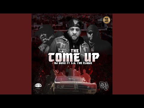 The Come Up (feat. S.U. The Clique)