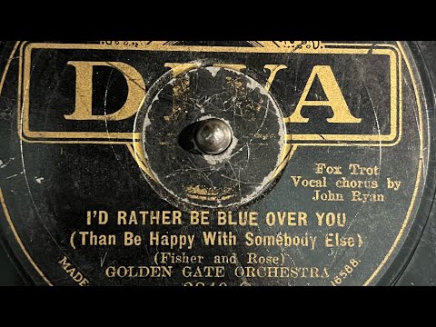 “I’d Rather Be Blue Over You” by The Golden Gate Orchestra (California Ramblers), recorded 1929