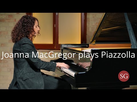 Joanna MacGregor plays Piazzolla