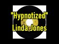"Hypnotized" - Linda Jones  (lyrics)