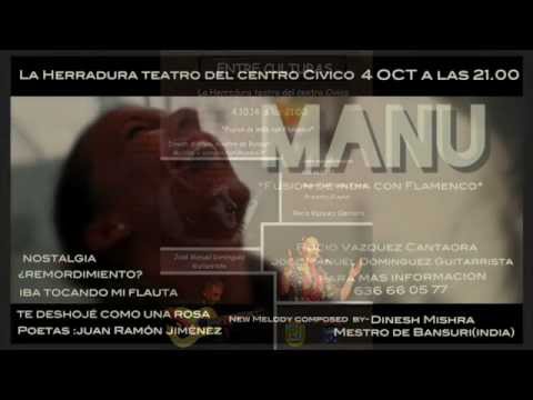 Thumbnail for MANU (concert in La Herradura teatro del centro Civico) Dinesh Mishra and Flamenco friends by R.E.M., L.A.B., Tao, Concert