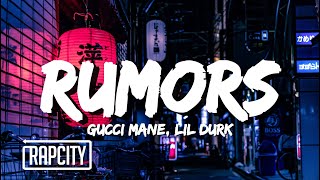 Gucci Mane - Rumors (Lyrics) ft. Lil Durk