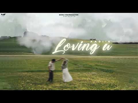 Loving U ( Full Audio ) Aadi | Preeta | Diamond | New Punjabi Songs 2025 | Music Tym Productions