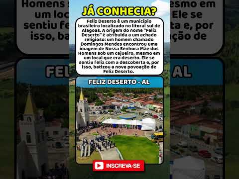 Você já conhecia o município de Feliz Deserto, no estado do Alagoas?  #brasil