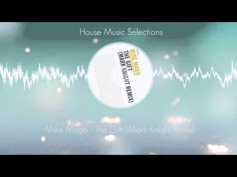 Mike Mago - The Gift (Mark Knight Remix) [Toolroom]