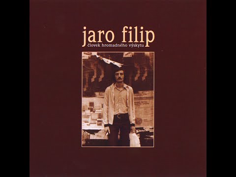 Jaro Filip – Človek Hromadného Výskytu 2002 [HQ]