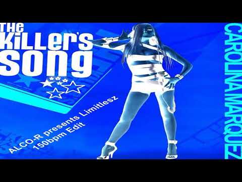 Carolina Marquez - The Killer's Song (ALCO-R presents Limitlesz 150bpm Edit)