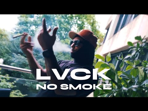 LVCK - NO SMOKE (Official Video)