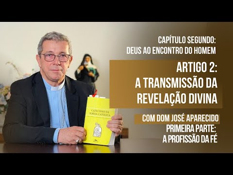 Capítulo Segundo: Deus ao encontro do homem com Dom José Aparecido - parte I