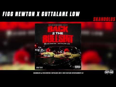 FIGG NEWTON X GUTTALANE LOW - SKANDOLUS [OFFICIAL AUDIO]