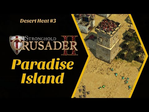 STRONGHOLD CRUSADER 2 - Paradise Island (2023 Gameplay Walkthrough)