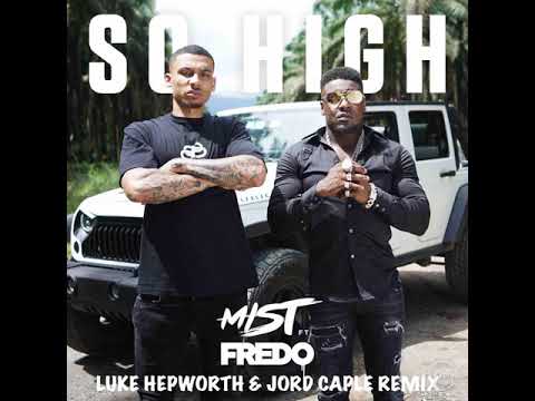 MIST - So High (Luke Hepworth & Jord Caple Remix)