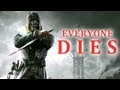 DISHONORED : EVERYONE DIES , KILL MONTAGE ...