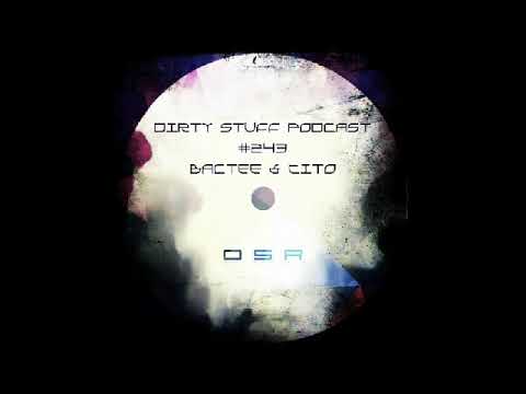 Bactee & Tito - Dirty Stuff Podcast #243 (09.02.2021)