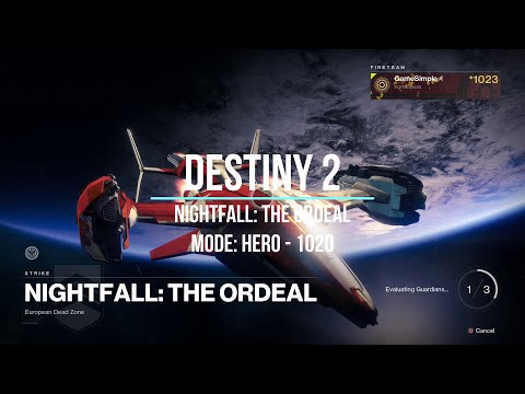 Destiny 2 Nightfall The Ordeal - 1020 Hero Difficulty Mode - Strike - EDZ (European Dead Zone)