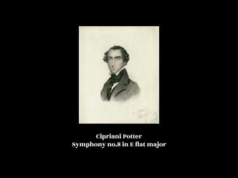 Cipriani Potter - Symphony no.8 in E flat major
