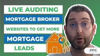Live Auditing Mortgage Broker Websites to Get More Mortgage Leads