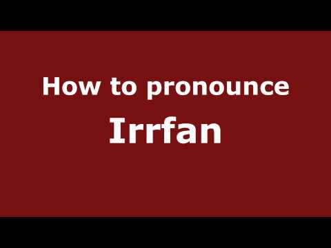 Pronounce Names - How to Pronounce Irrfan