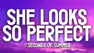 She Looks So Perfect (Lyrics) - 5 Seconds of Summer