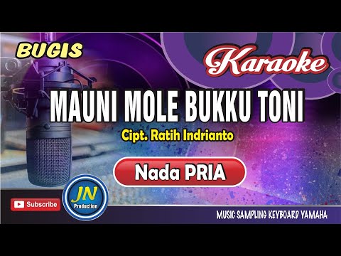 Mauni Mole Bukku Toni || Karaoke Bugis Keyboard || Nada Pria || Cipt. Ratih Indrianto