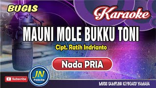 Download lagu Mauni Mole Bukku Toni || Karaoke Bugis Keyboard || Nada Pria || Cipt. Ratih Indrianto mp3