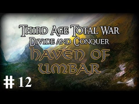 Ep12 Divide & Conquer Third Age Total War Haven Of Umbar Epic Defense of Methrast