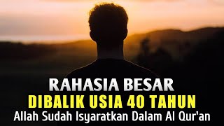 Download lagu Rahasia Besar Dibalik Usia 40 Tahun Ternyata Allah Mengisyaratkan Ini | Dijelaskan Dalam Al Quran mp3