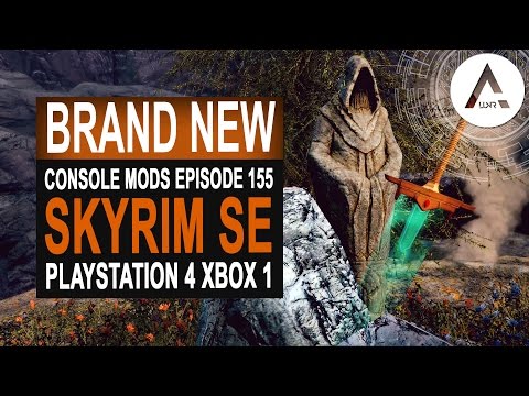5 BRAND NEW Console Mods 155 - Skyrim Special Edition (PS4/XB1/PC)